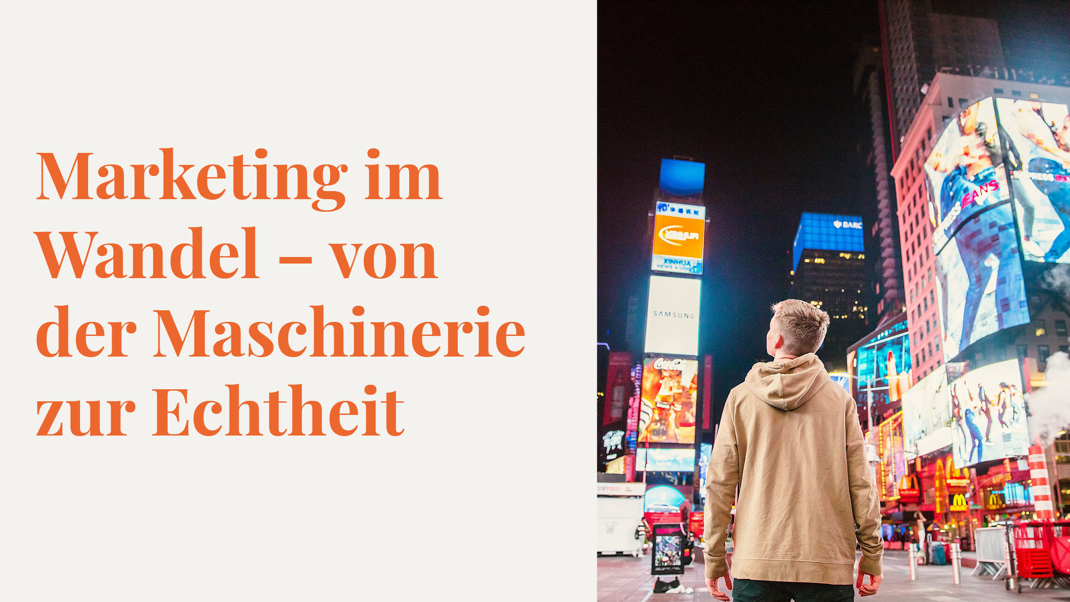 Marketing im Wandel – von der Maschinerie zur Echtheit